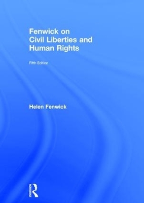 Fenwick on Civil Liberties & Human Rights - Helen Fenwick, Richard Edwards