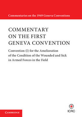 Commentary on the First Geneva Convention -  International Committee of the Red Cross