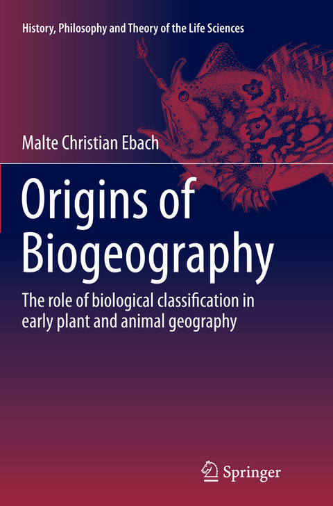 Origins of Biogeography - Malte Christian Ebach