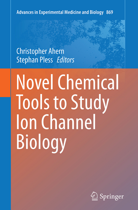 Novel Chemical Tools to Study Ion Channel Biology - 