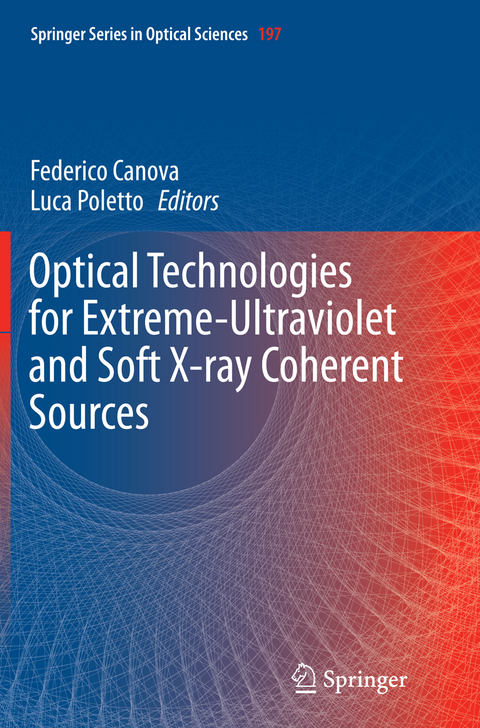 Optical Technologies for Extreme-Ultraviolet and Soft X-ray Coherent Sources - 