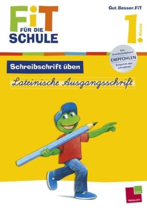 Fit für die Schule: Schreibschrift üben. Lateinische Ausgangsschrift 1. Klasse - Sabine Schwertführer