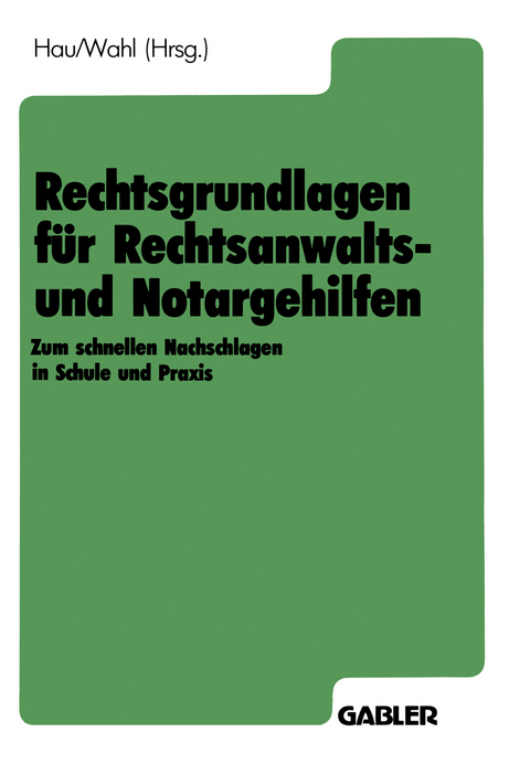 Rechtsgrundlagen für Rechtsanwalts- und Notargehilfen - 