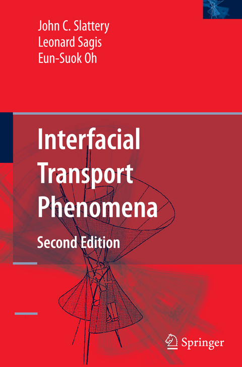 Interfacial Transport Phenomena - John C. Slattery, Leonard Sagis, Eun-Suok Oh