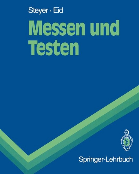 Messen und Testen - Rolf Steyer, Michael Eid, A. K. Mayer