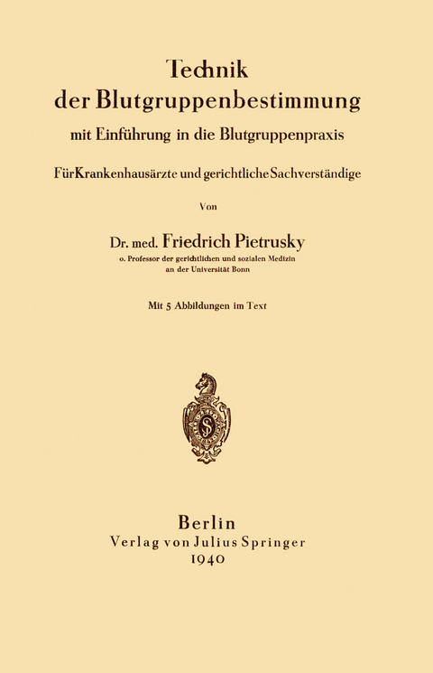 Technik der Blutgruppenbestimmung mit Einführung in die Blutgruppenpraxis - Friedrich Pietrusky