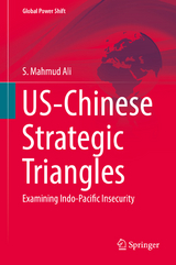 US-Chinese Strategic Triangles - S. Mahmud Ali