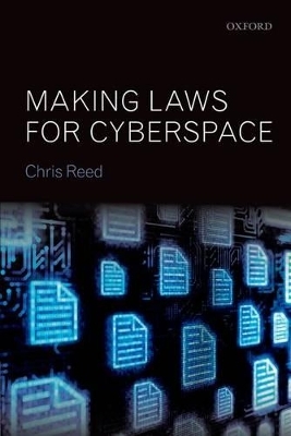 Making Laws for Cyberspace - Chris Reed