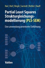 Partial Least Squares Strukturgleichungsmodellierung - Joseph F. Hair, G. Tomas M. Hult, Christian M. Ringle, Marko Sarstedt, Nicole F. Richter, Sven Hauff