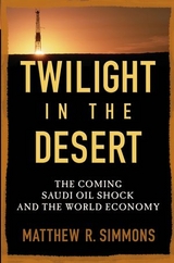 Twilight in the Desert - Matthew R. Simmons