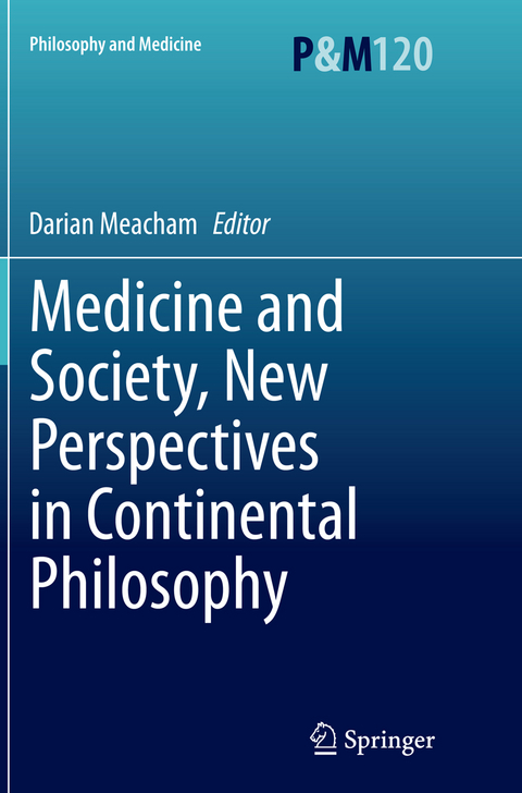 Medicine and Society, New Perspectives in Continental Philosophy - 