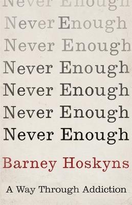 Never Enough - Barney Hoskyns