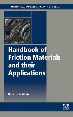 Handbook of Friction Materials and their Applications - Roberto C Dante