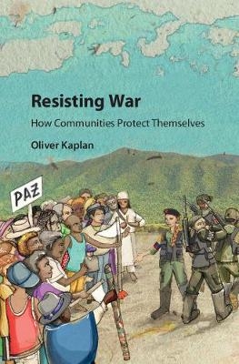 Resisting War - Oliver Kaplan