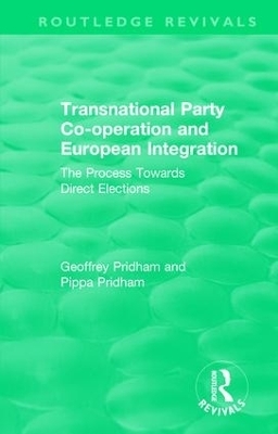 Transnational Party Co-operation and European Integration - Geoffrey Pridham, Pippa Pridham