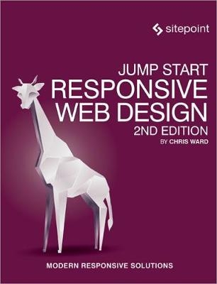 Jump Start Responsive Web Design 2e - Chris Ward