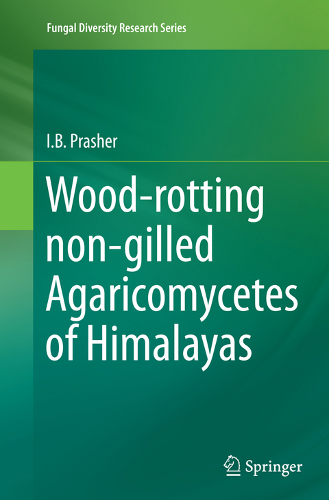 Wood-rotting non-gilled Agaricomycetes of Himalayas - I.B. Prasher