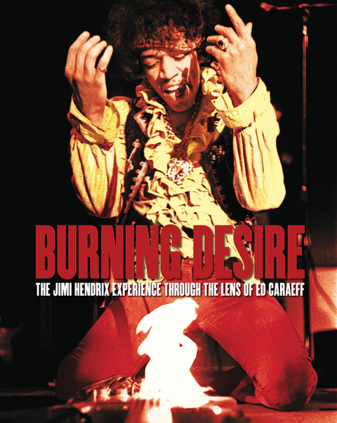 Burning Desire - Ed Caraeff