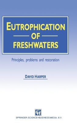 Eutrophication of Fresh Waters - David A. T. Harper