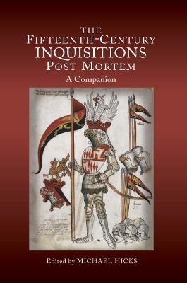 The Fifteenth-Century Inquisitions Post Mortem - 