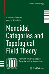 Monoidal Categories and Topological Field Theory - Vladimir Turaev, Alexis Virelizier