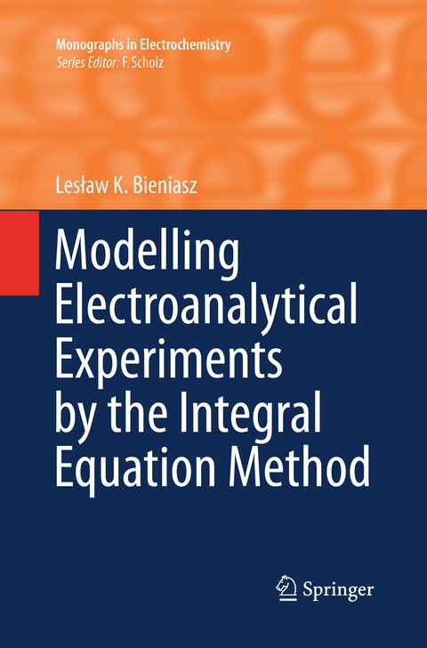 Modelling Electroanalytical Experiments by the Integral Equation Method - Lesław K. Bieniasz