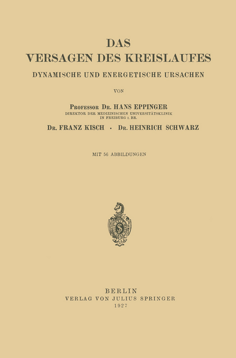 Das Versagen des Kreislaufes - Hans Eppinger, Franz Kisch, Heinrich Schwarz