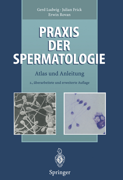 Praxis der Spermatologie - Gerd Ludwig, Julian Frick, Erwin Rovan