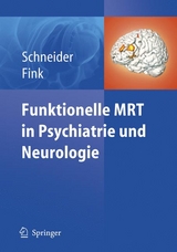 Funktionelle MRT in Psychiatrie und Neurologie - 