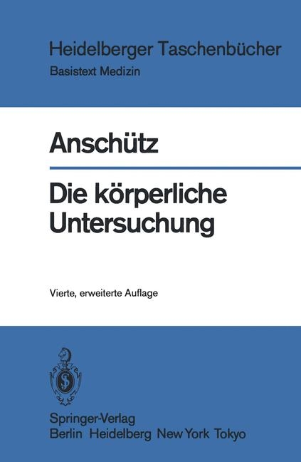 Die körperliche Untersuchung - Felix Anschütz