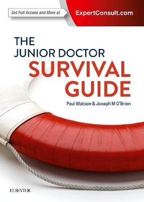 The Junior Doctor Survival Guide - Paul Watson, Joseph O'Brien