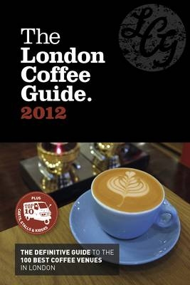 The London Coffee Guide - 