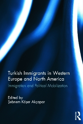 Turkish Immigrants in Western Europe and North America - 