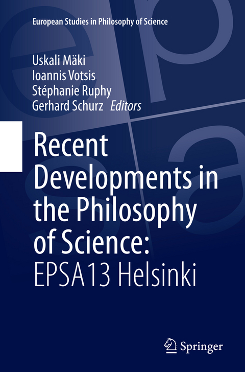 Recent Developments in the Philosophy of Science: EPSA13 Helsinki - 