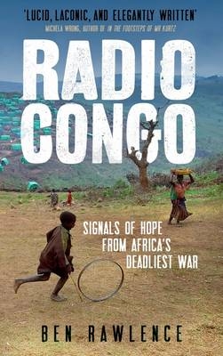 Radio Congo - Ben Rawlence