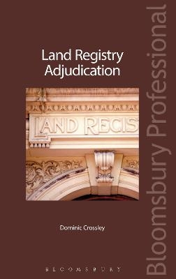 Land Registry Adjudication - Dominic Crossley