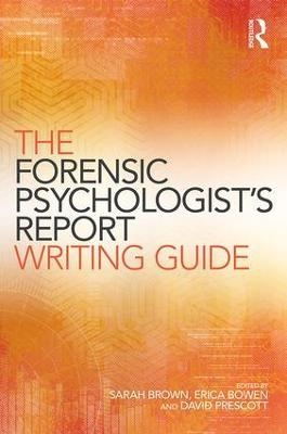 The Forensic Psychologist's Report Writing Guide - 