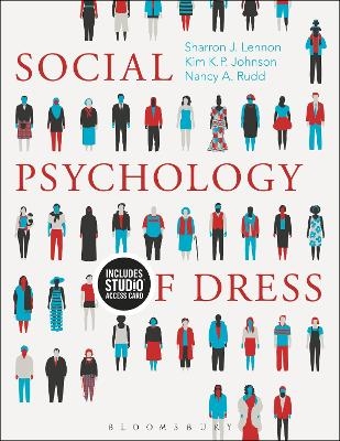 Social Psychology of Dress - Sharron J. Lennon, Kim K. P. Johnson, Nancy A. Rudd