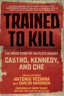 Trained to Kill - Antonio Veciana, Carlos Harrison