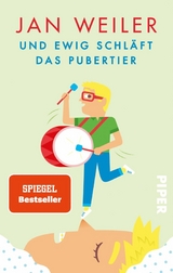 Und ewig schläft das Pubertier - Jan Weiler