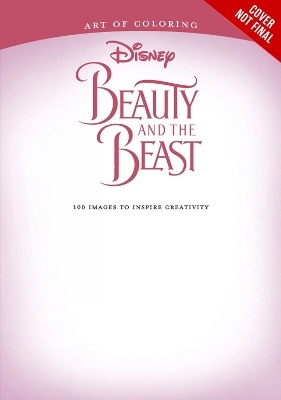 Art of Coloring: Beauty and the Beast -  Disney Book Group