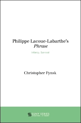 Philippe Lacoue-Labarthe's Phrase - Christopher Fynsk