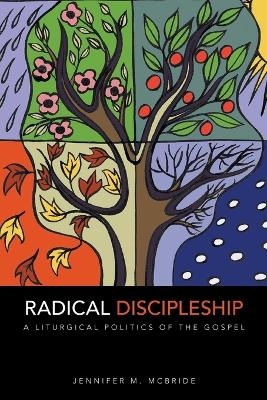 Radical Discipleship - Jennifer M. McBride