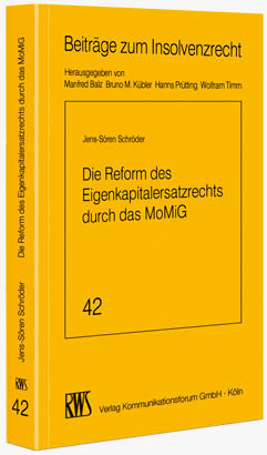 Die Reform des Eigenkapitalersatzrechts durch das MoMiG - Jens-Sören Schröder