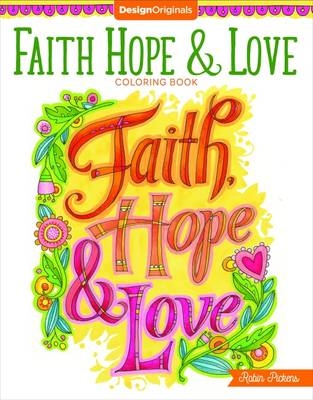 Faith, Hope & Love Coloring Book - Robin Pickens