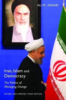 Iran, Islam and Democracy - Ali M. Ansari