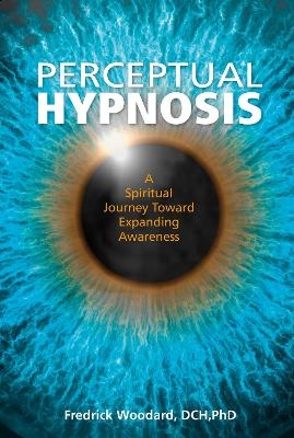 Perceptual Hypnosis - Fredrick Woodard