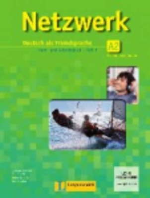 Netzwerk A2 in Teilbänden - Kurs- und Arbeitsbuch, Teil 1 mit 2 Audio-CDs und DVD - Tanja Mayr-Sieber, Stefanie Dengler, Paul Rusch, Helen Schmitz, Theo Scherling