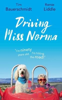 Driving Miss Norma - Tim Bauerschmidt, Ramie Liddle