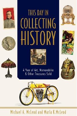 This Day in Collecting History - Michael A. McLeod, Marla K. McLeod